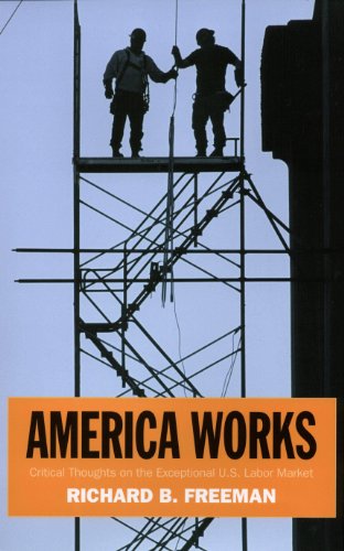 Beispielbild fr America Works: Thoughts on an Exceptional U.S. Labor Market (Russell Sage Foundation Centennial Series) zum Verkauf von SecondSale