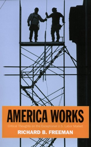 Imagen de archivo de America Works: Thoughts on an Exceptional U.S. Labor Market (Russell Sage Foundation Centennial Series) a la venta por SecondSale