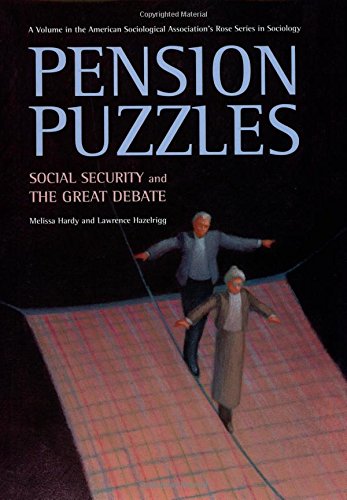 Stock image for Pension Puzzles: Social Security and the Great Debate (American Sociological Association's Rose Series in Sociology) for sale by Wonder Book