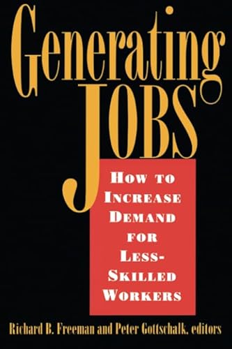 Beispielbild fr Generating Jobs : How to Increase Demand for Less-Skilled Workers zum Verkauf von Better World Books