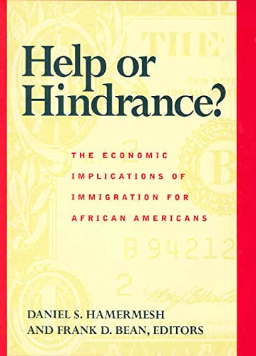 Beispielbild fr Help or Hindrance? : The Economic Implications of Immigration for African Americans zum Verkauf von Better World Books
