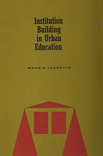 Imagen de archivo de Institution Building in Urban Education a la venta por Better World Books