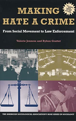 9780871544100: Making Hate A Crime: From Social Movement to Law Enforcement (American Sociological Association's Rose Series)
