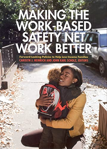 9780871544223: Making the Work-Based Safety Net Work Better: Forward-Looking Policies to Help Low-Income Families