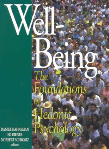 Beispielbild fr Well-Being: The Foundations of Hedonic Psychology zum Verkauf von Libris Hardback Book Shop