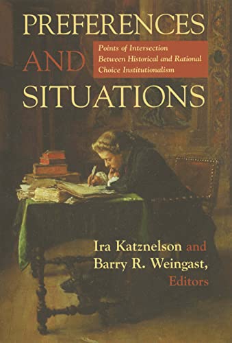 Imagen de archivo de Preferences and Situations: Points of Intersection Between Historical and Rational Choice In. a la venta por ThriftBooks-Dallas