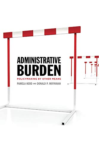 Beispielbild fr Administrative Burden: Policymaking by Other Means zum Verkauf von Buchpark