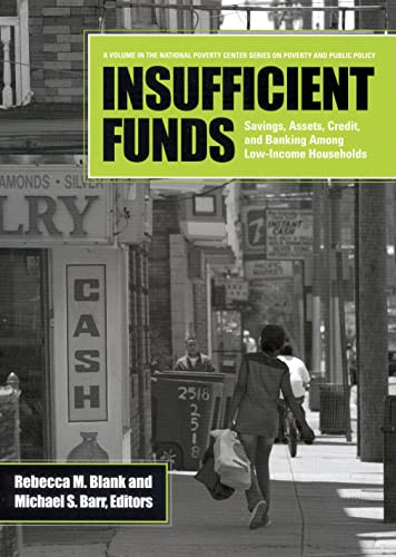 Imagen de archivo de Insufficient Funds: Savings, Assets, Credit, and Banking Among Low-Income Households (National Poverty Center Series on Poverty and Public Policy) a la venta por HPB-Red