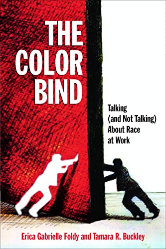 Stock image for The Color Bind: Talking (and Not Talking) About Race at Work for sale by GoodwillNI