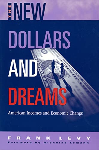 Beispielbild fr The New Dollars and Dreams : American Incomes in the Late 1990s zum Verkauf von Better World Books