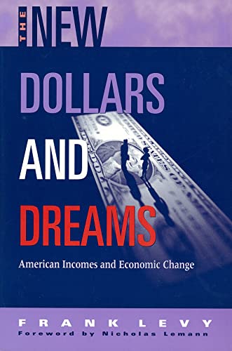 The New Dollars and Dreams: American Incomes in the Late 1990s (Russell Sage Foundation Census) (9780871545152) by Levy, Frank