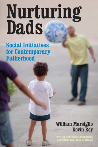 Beispielbild fr Nurturing Dads: Fatherhood Initiatives Beyond the Wallet (American Sociological Association's Rose Series) zum Verkauf von SecondSale