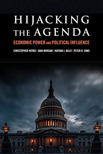 Beispielbild fr Hijacking the Agenda: Economic Power and Political Influence zum Verkauf von BooksRun