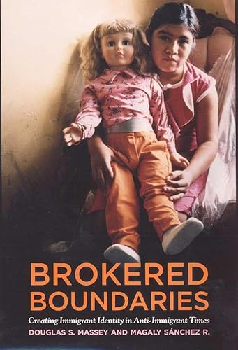 9780871545800: Brokered Boundaries: Creating Immigrant Identity in Anti-Immigrant Times