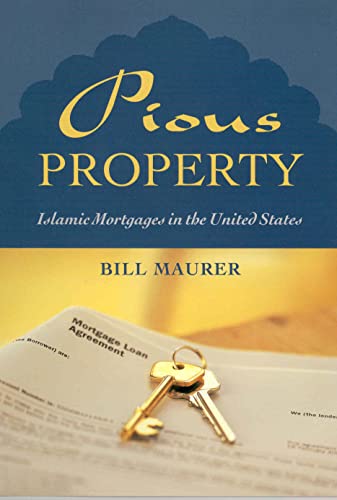 Imagen de archivo de Pious Property: Islamic Mortgages in the United States a la venta por ThriftBooks-Atlanta