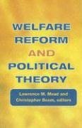 Stock image for Welfare Reform and Political Theory for sale by ThriftBooks-Dallas