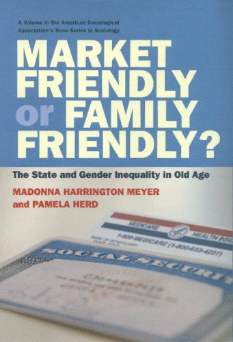 Stock image for Market Friendly or Family Friendly? : The State and Gender Inequality in Old Age for sale by Better World Books