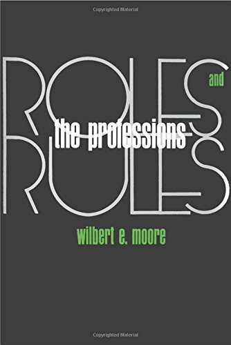 Beispielbild fr The Professions : Roles and Rules zum Verkauf von Better World Books
