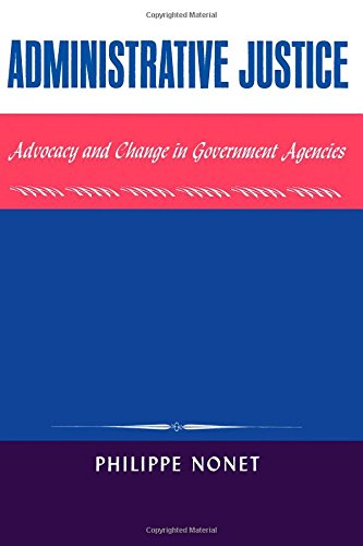 Imagen de archivo de Administrative Justice : Advocacy and Change in a Government Agency a la venta por Better World Books