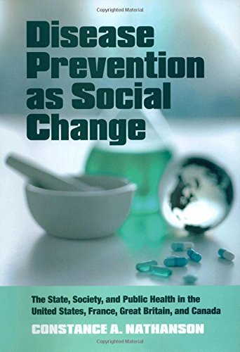 9780871546449: Disease Prevention as Social Change: The State, Society, and Public Health in the United States, France, Great Britain, and Canada