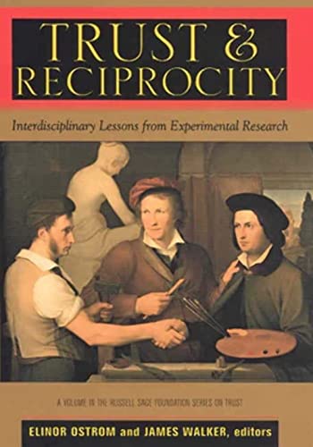 Stock image for Trust and Reciprocity: Interdisciplinary Lessons for Experimental Research (The Russell Sage Foundation Series on Trust, Vol. 6) for sale by HPB-Red