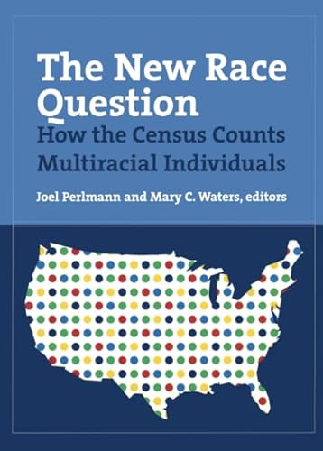 Stock image for The New Race Question : How the Census Counts Multiracial Individuals for sale by Better World Books: West