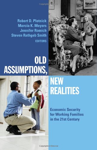 Stock image for OLD ASSUMPTIONS, NEW REALITIES. Economic Security For Working Families In The 21st Century. for sale by PASCALE'S  BOOKS