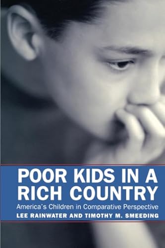 Stock image for Poor Kids in a Rich Country: America's Children in Comparative Perspective for sale by ThriftBooks-Atlanta