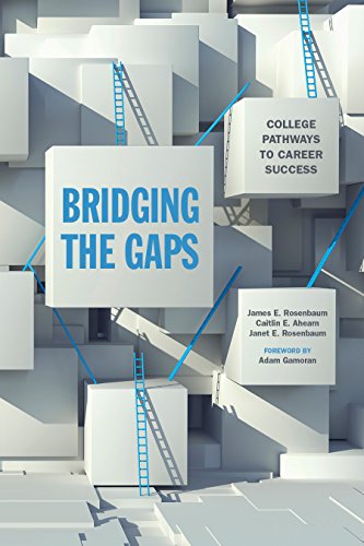 Imagen de archivo de Bridging the Gaps : College Pathways to Career Success a la venta por Better World Books