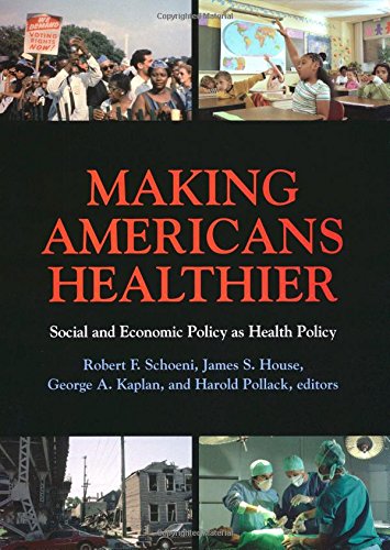 Imagen de archivo de Making Americans Healthier: Social and Economic Policy as Health Policy a la venta por HPB-Diamond