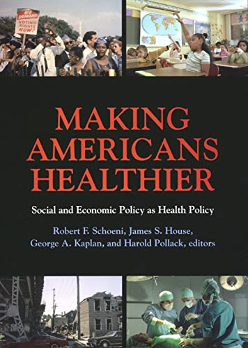 9780871547484: Making Americans Healthier: Social and Economic Policy as Health Policy (The National Poverty Center Series on Poverty and Public Policy)