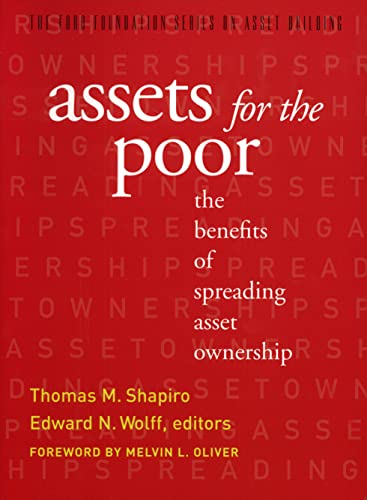 Beispielbild fr Assets for the Poor: The Benefits of Spreading Asset Ownership zum Verkauf von Revaluation Books