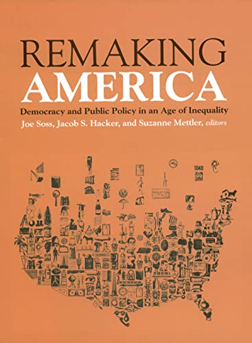 Imagen de archivo de Remaking America: Democracy and Public Policy in an Age of Inequality a la venta por HPB-Emerald