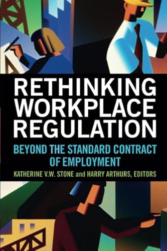 Imagen de archivo de Rethinking Workplace Regulation: Beyond the Standard Contract of Employment a la venta por ThriftBooks-Atlanta