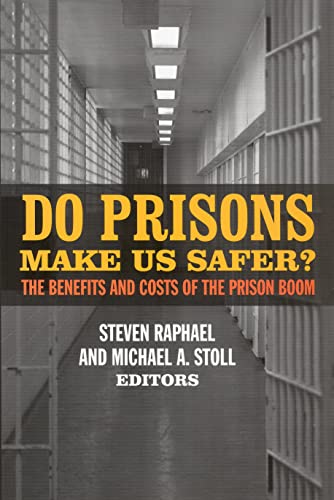 Stock image for Do Prisons Make Us Safer?: The Benefits and Costs of the Prison Boom for sale by HPB-Red