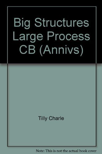 Big Structures, Large Processes, Huge Comparisons (Annivs) (9780871548795) by Tilly, Charles