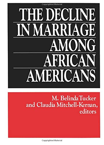 Stock image for The Decline in Marriage among African Americans : Causes, Consequences, and Policy Implications for sale by Better World Books