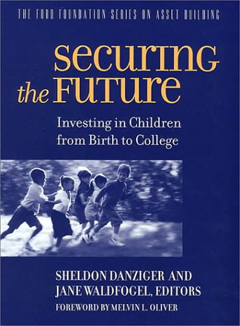 Beispielbild fr Securing the Future : Investing in Children from Birth to College zum Verkauf von Better World Books