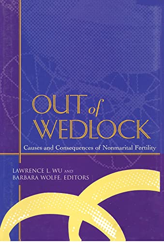 Imagen de archivo de Out of Wedlock : Causes and Consequences of Nonmarital Fertility a la venta por Better World Books