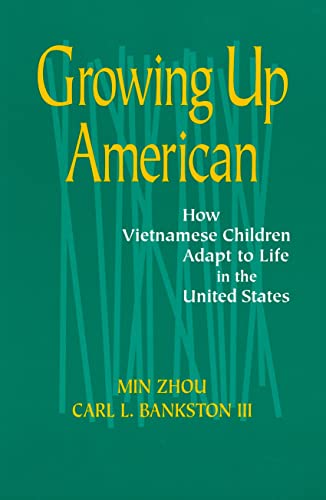 9780871549952: Growing Up American: How Vietnamese Children Adapt to Life in the United States