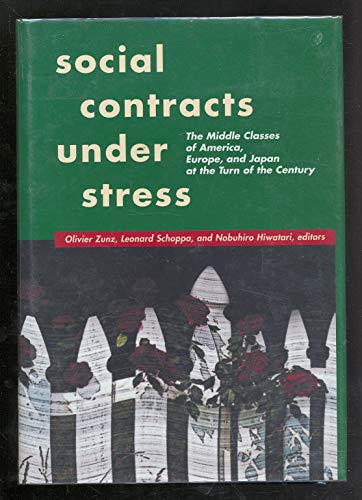 Beispielbild fr Social Contracts Under Stress: The Middle Classes of America, Europe, and Japan at the Turn of the Century zum Verkauf von Irish Booksellers