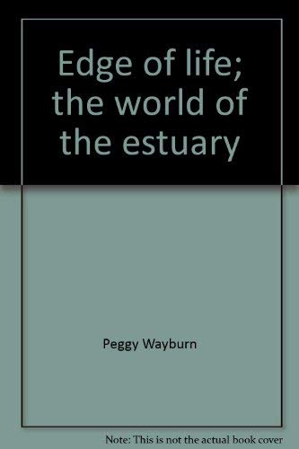 Edge of life; the world of the estuary (A Landform book)