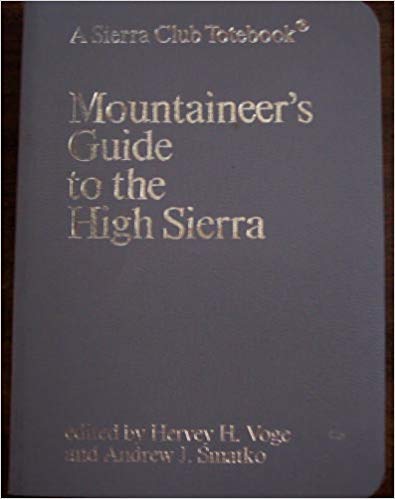 Stock image for Mountaineer's Guide to the High Sierra for sale by Better World Books: West