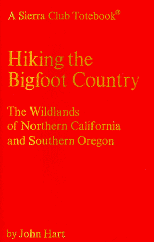 Hiking the Bigfoot Country(A Sierra Club Totebook)