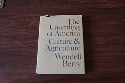 Stock image for The Unsettling of America: Culture and Agriculture for sale by Book Deals