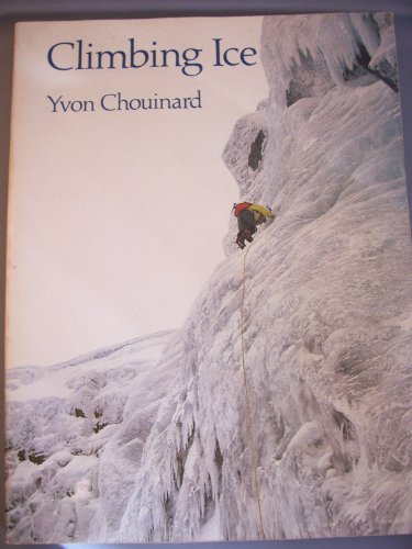 Beispielbild fr Climbing Ice zum Verkauf von Better World Books