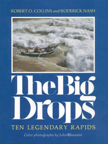 Stock image for The Big Drops: Ten Legendary Rapids for sale by ThriftBooks-Dallas