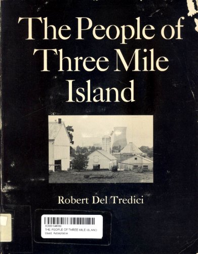 The People of Three Mile Island (9780871562371) by Del Tredici, Robert