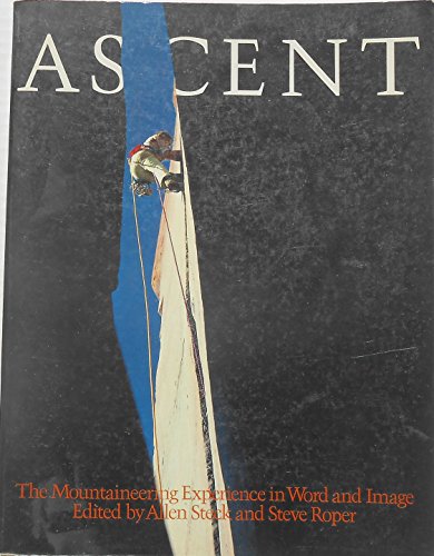 Stock image for Ascent. The Mountaineering Experience in Word and Image. [Volume III] for sale by Arapiles Mountain Books - Mount of Alex