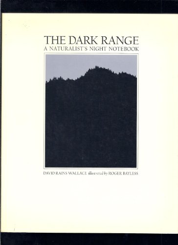 Stock image for The Dark Range: A Naturalist's Night Notebook for sale by Half Price Books Inc.